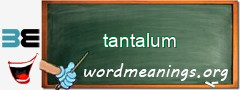 WordMeaning blackboard for tantalum